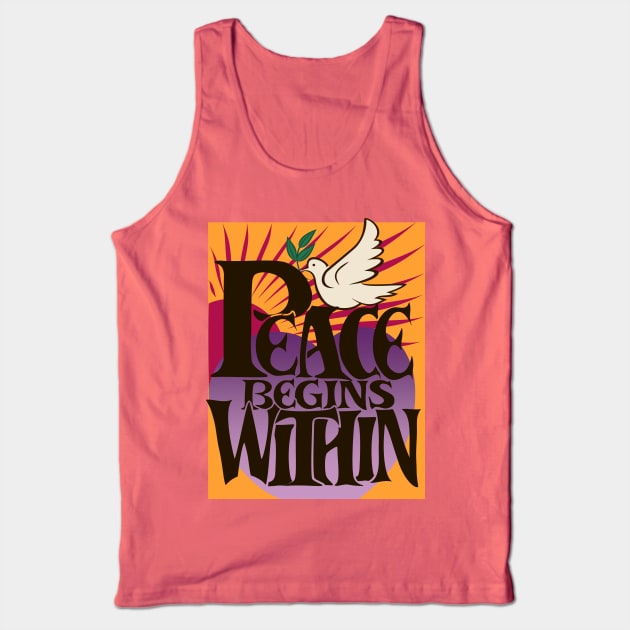 Peace Begins Within Tank Top by FunkilyMade